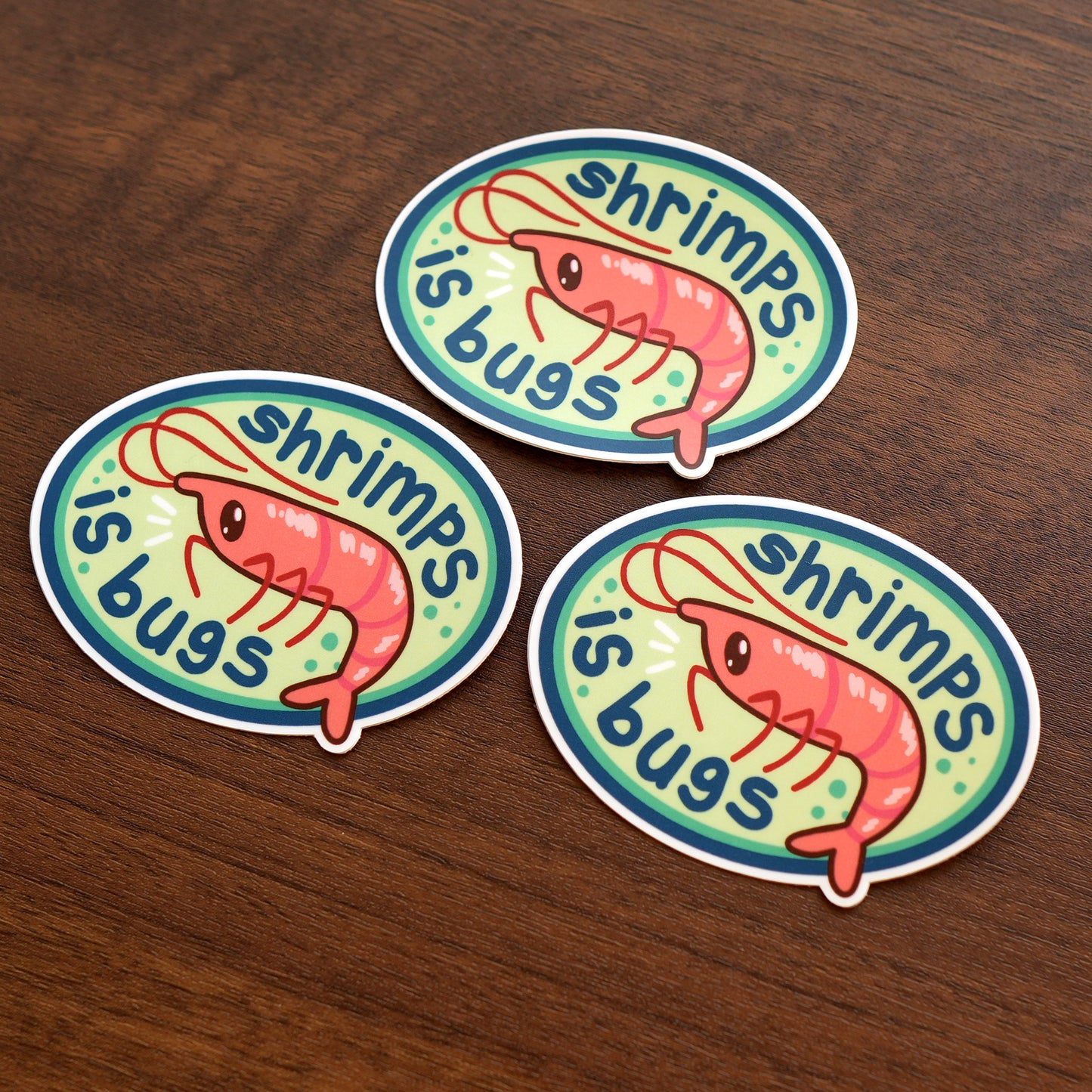Shrimps is Bugs - Vinyl Sticker