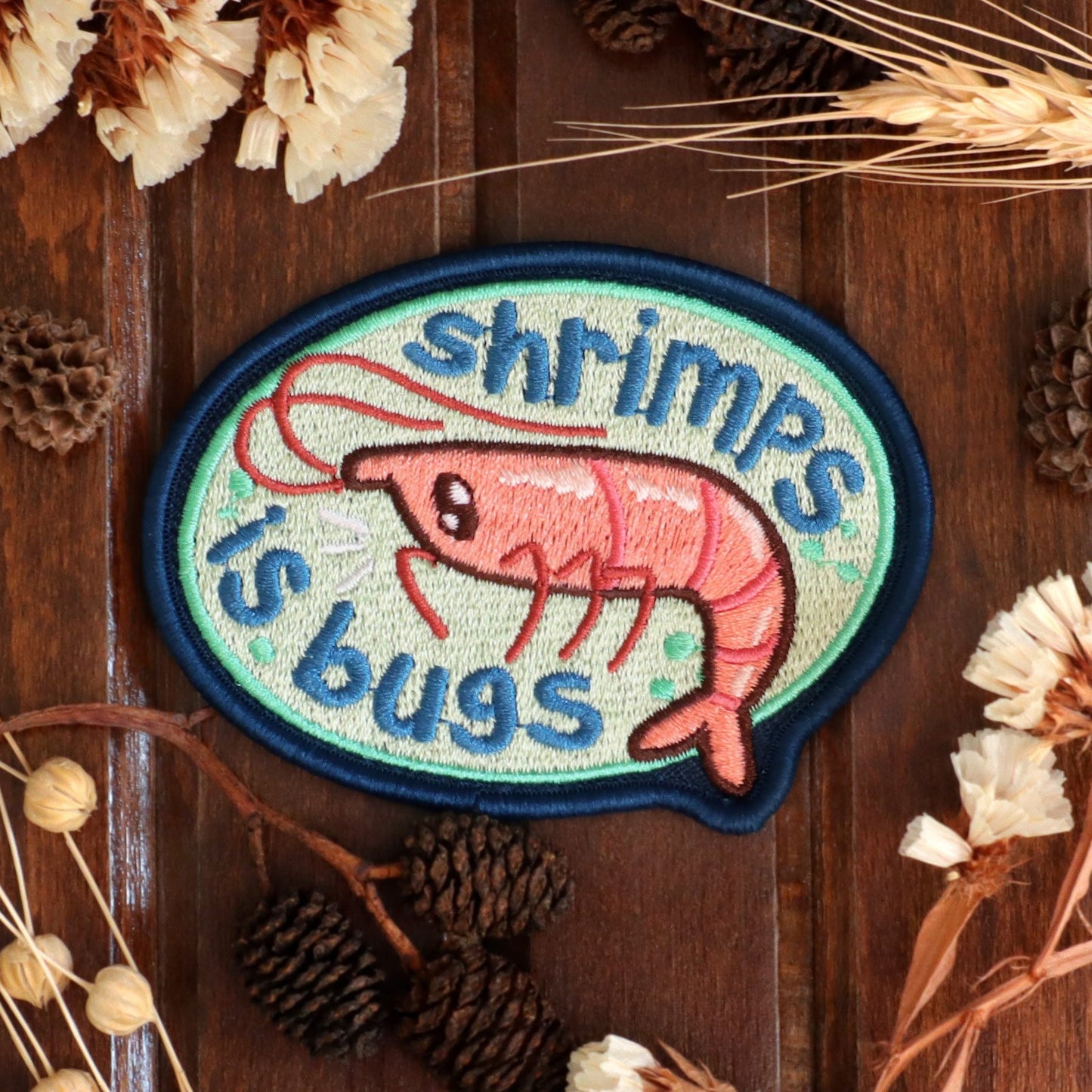 Shrimps is Bugs - Embroidered Patch (iron-on)